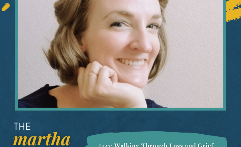 Walking Loss Grief Danita Jenae Martha Mary Show