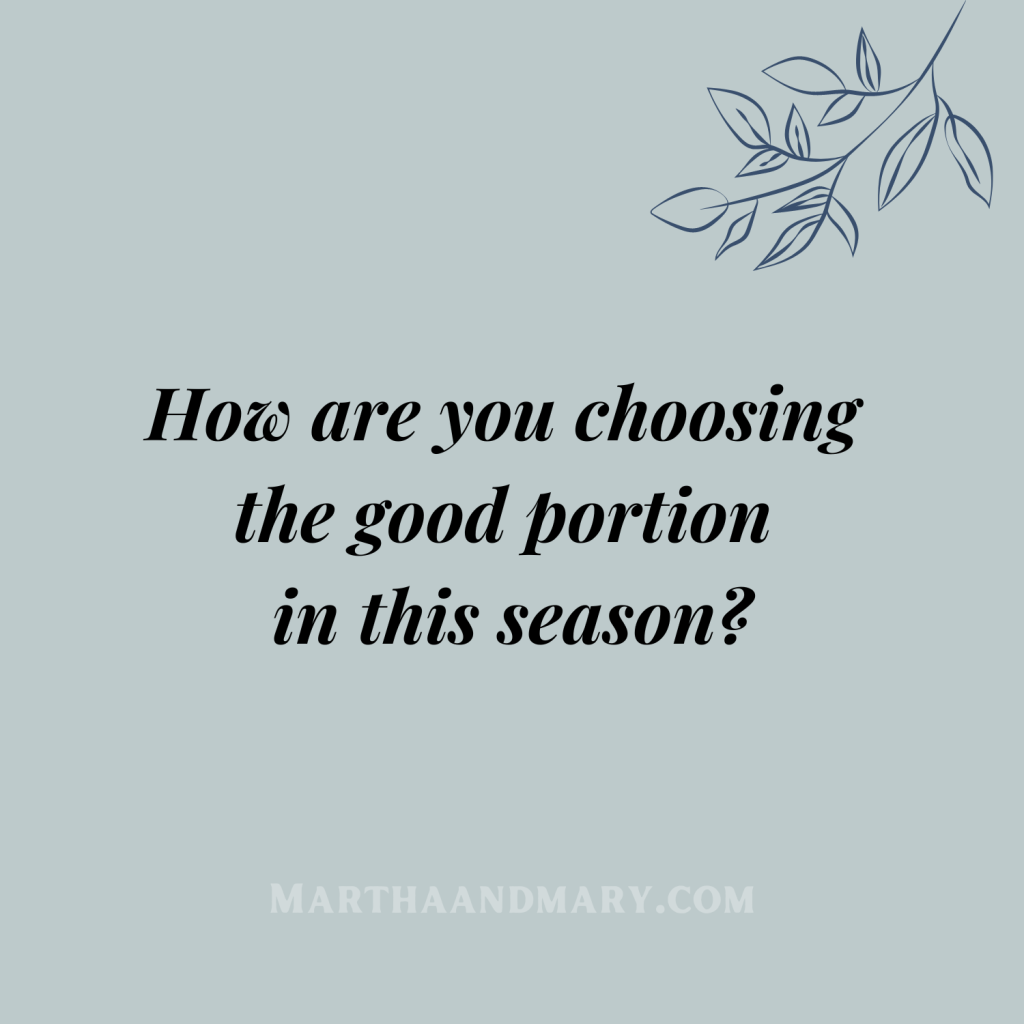 How are you choosing the good portion in this season?