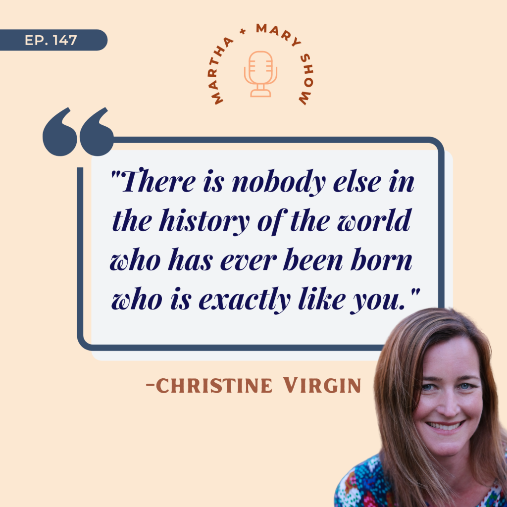 there is nobody else exactly like you quote Christine Virgin