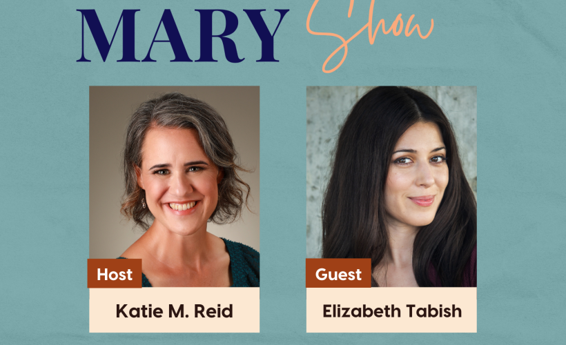 Elizabeth Tabish Mary Magdalene from The Chosen on Martha Mary Show podcast Katie Reid