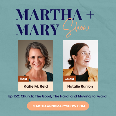 Martha Mary Show The Good Bad and Moving Forward Natalie Runion