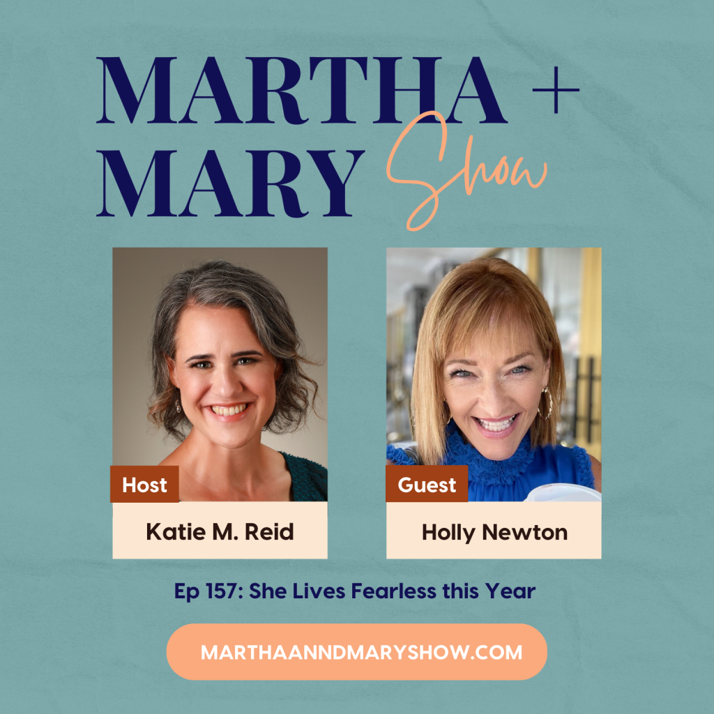 She lives fearless Holly Newton guest Martha Mary Show podcast