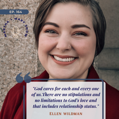 Ellen Wildman quote about God's love Martha Mary Show podcast