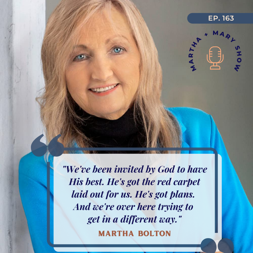 Martha Bolton quote God Red Carpet Martha Mary Show podcast