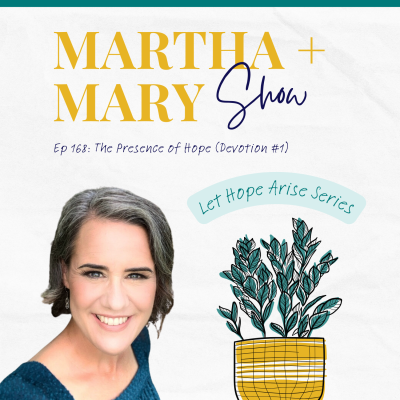 Let Hope Arise Katie M. Reid Martha Mary Show podcast Episode 168