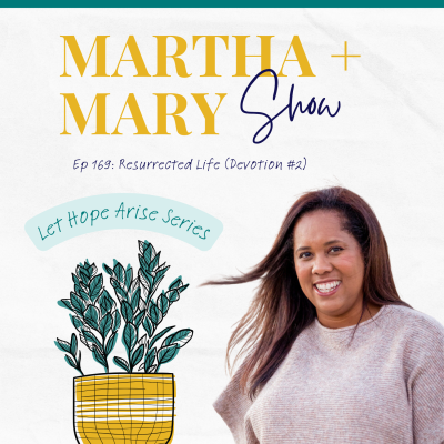 Tischa van de reep episode 169 Martha Mary show podcast let hope arise series