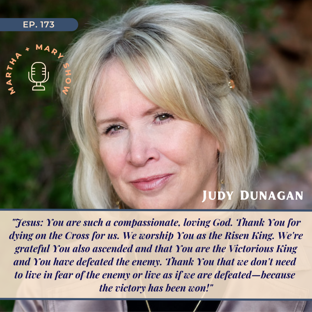 Judy Dunagan compassionate Jesus quote Martha Mary Show cross