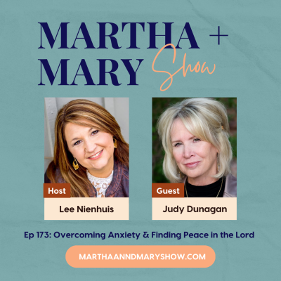 Overcoming Anxiety & Finding Peace in the Lord with Judy Dunagan