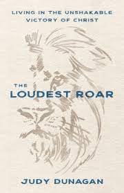 The Loudest Roar book by Judy Dunagan