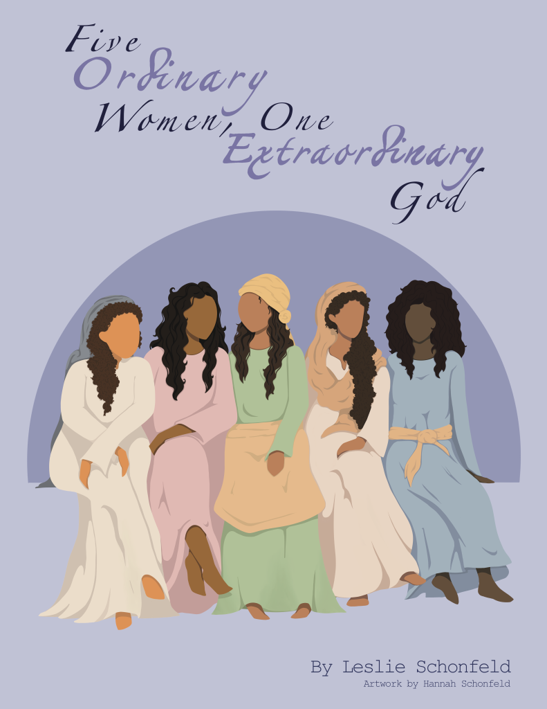 Five Ordinary Women One Extraordinary God devotional by Leslie Schonfeld