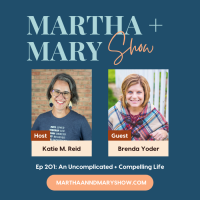Brenda Yoder author of Uncomplicated guest on Ep 201 of Martha Mary Show podcast