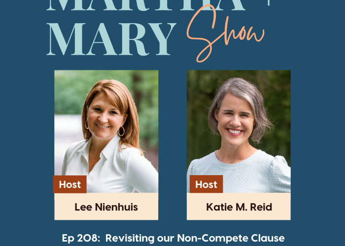 our non-compete clause in our friendship Lee Nienhuis Katie Reid Martha Mary Show podcast