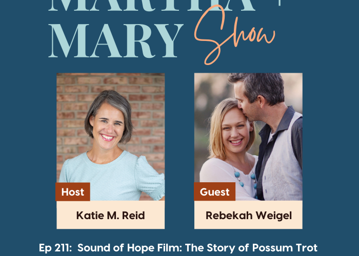 Sound of Hope Film Story of Possum Trot Rebekah Weigel Martha Mary Show podcast
