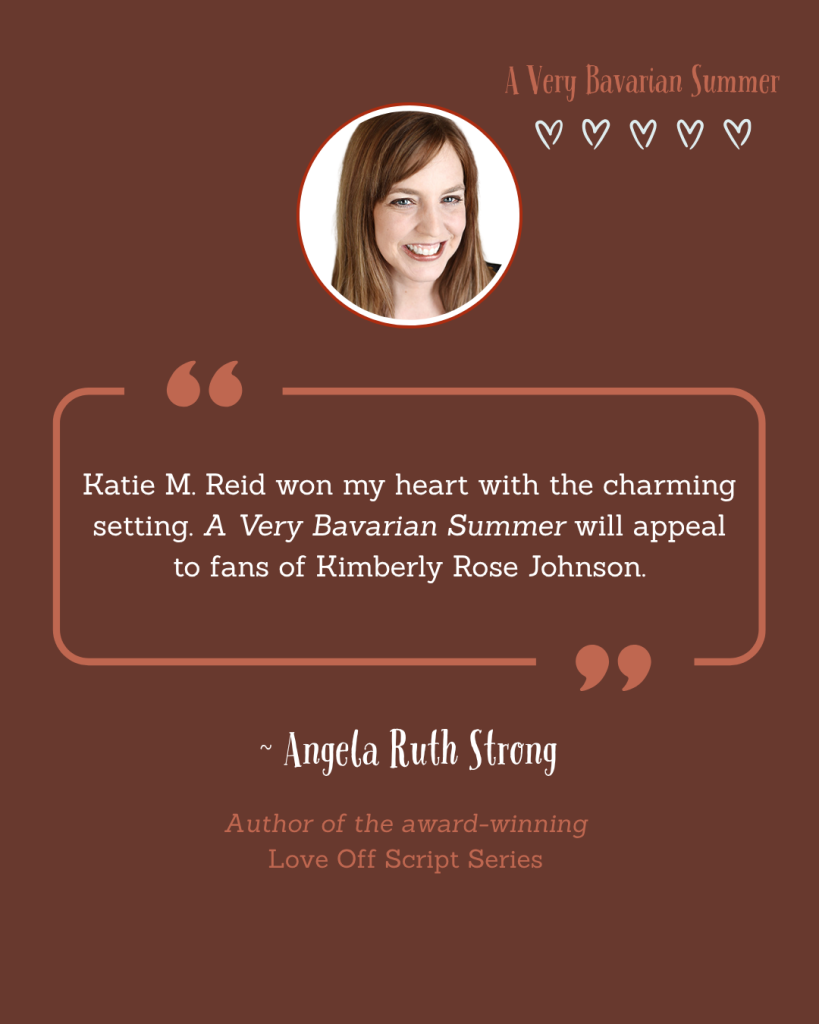Endorsement from Angela Ruth Strong for A Very Bavarian Summer by Katie M. Reid