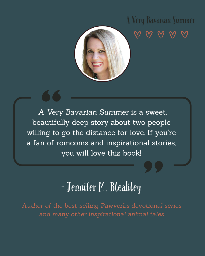 Endorsement from best-selling author Jennifer Bleakley for A Very Bavarian Summer by Katie M. Reid