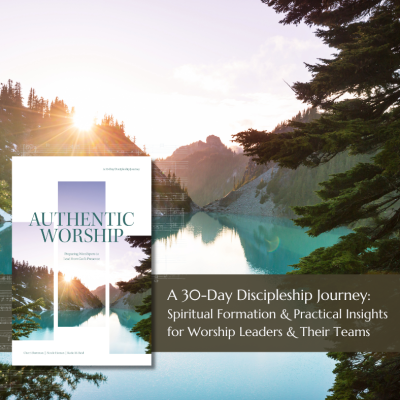 Authentic Worship 30-day devotional discipleship journey for worship leaders and their teams