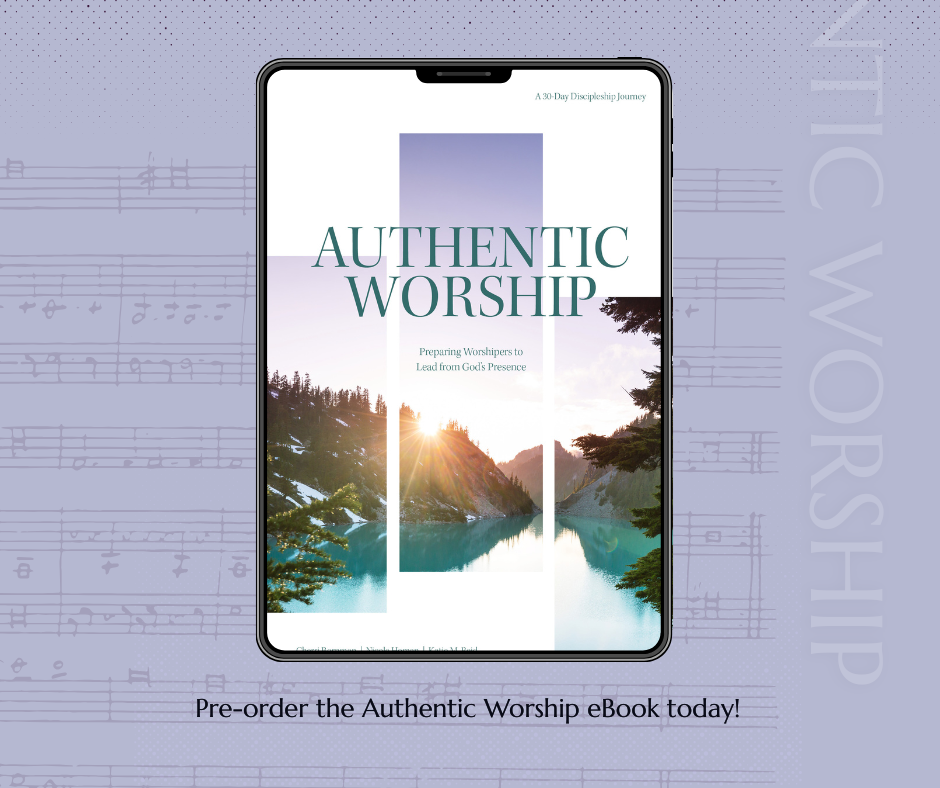 Authentic Worship 30-day devotional to train and equip worship leaders and their teams in spiritual formation and practical insight